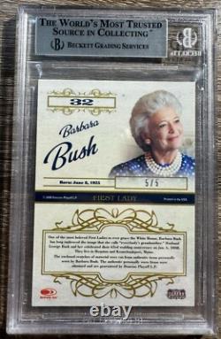 2008 Donruss Americana Barbara Bush #/5 Materials Dual Patch Auto BGS Authentic
